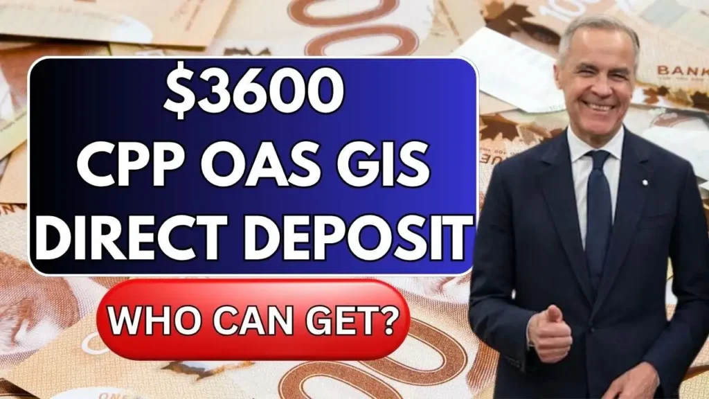 $3600 CPP OAS GIS Direct Deposit In July 2025