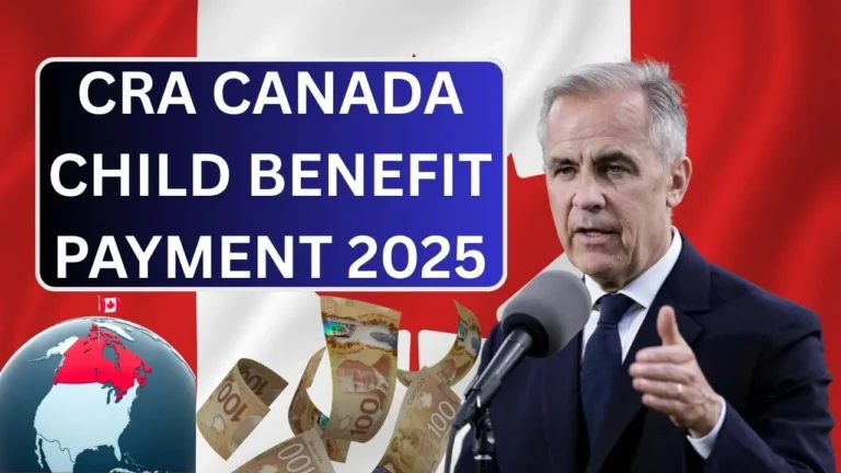 CRA Canada Child Benefit Payment 2025