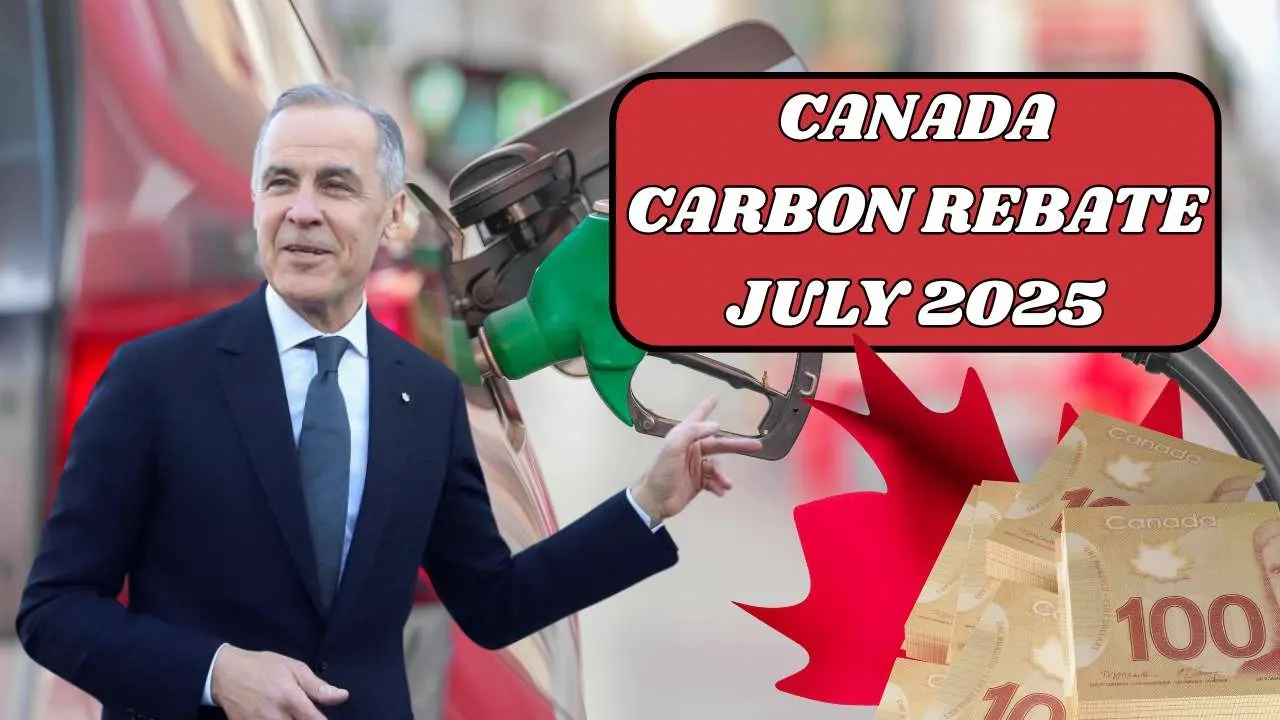 Canada Carbon Rebate July 2025