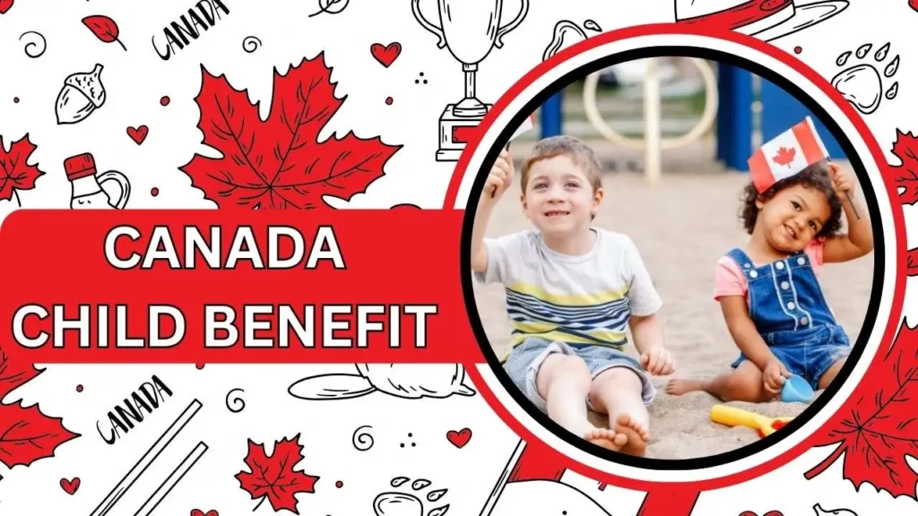 Canada Child Benefit 2025