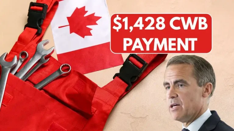 $1,428 CWB Payment 2025, Know Eligibility & Payout Dates