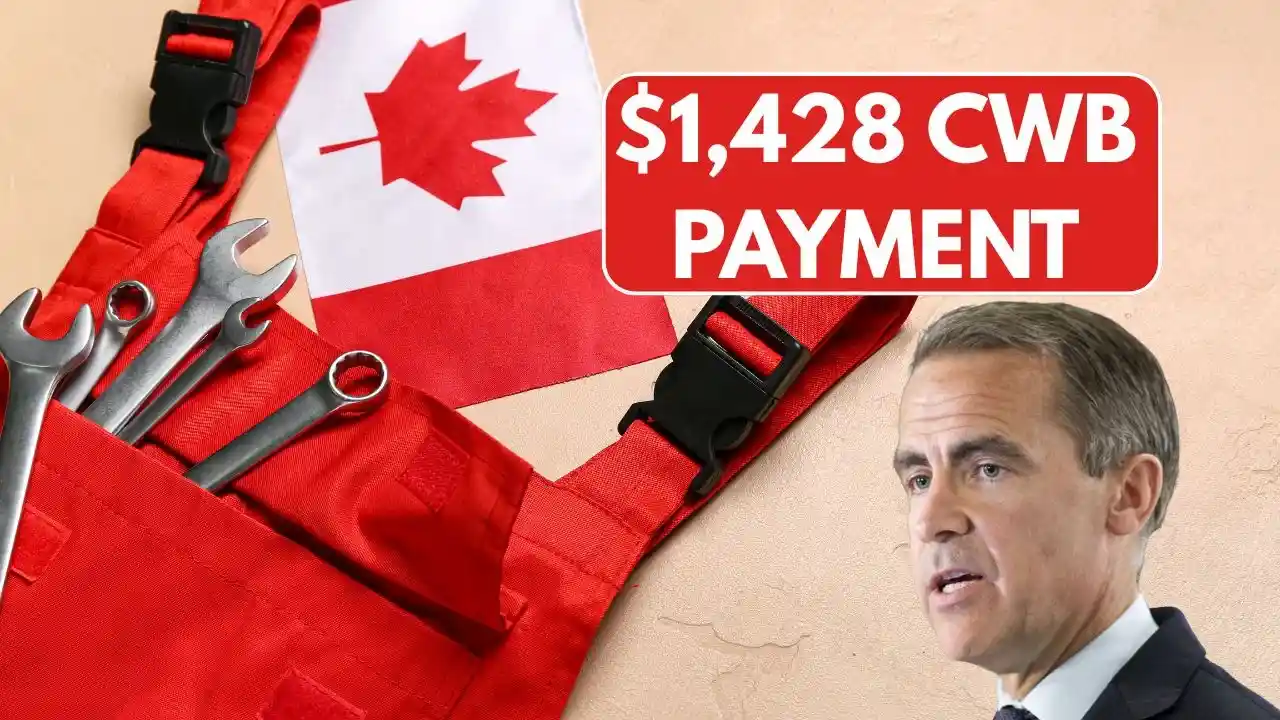 $1,428 CWB Payment 2025, Know Eligibility & Payout Dates