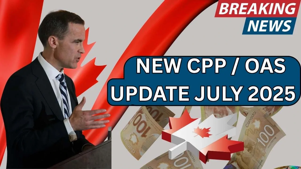 New CPP / OAS Update July 2025
