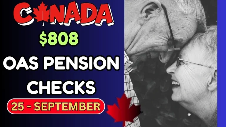 808.45 OAS Pension Checks On 25th September 2025